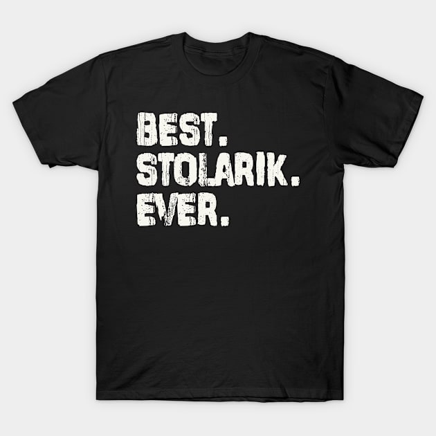Stolarik, Best Name Ever, Name , Birthday, Middle name, FamilyStolarik Middle Name T-Shirt by Jameevent